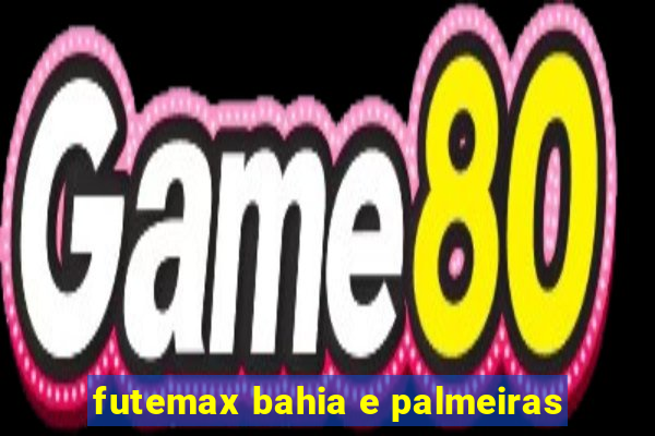 futemax bahia e palmeiras